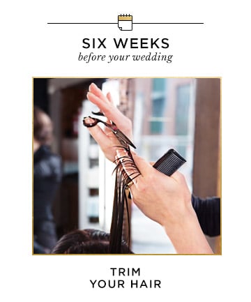 Six Weeks Before Your Wedding: Trim Your Hair 