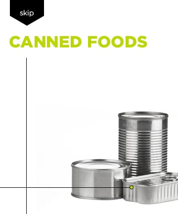 Healthy Skin Diet: Lay Off the Canned Foods...