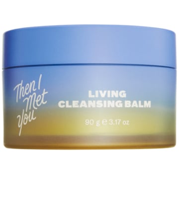 Then I Met You Living Cleansing Balm, $38