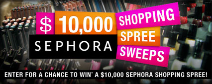 Enter for a chance to win a $10,000 Sephora shopping spree!