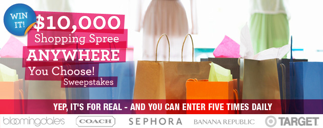 $10,000 Shopping Spree Anywhere You Choose! Sweepstakes