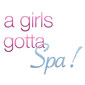 A Girl's Gotta Spa