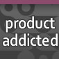 Product Addicted