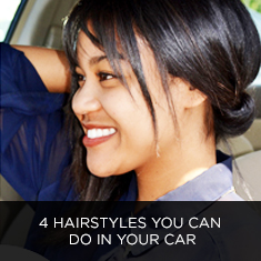 4 Hairstyles You Can Do In Your Car