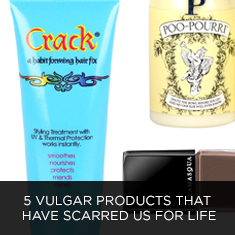 5 Vulgar Beauty Products That Have Scarred Us for Life