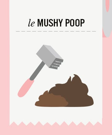 Mushy Poop 