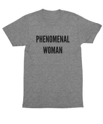 Phenomenal Woman T-shirt, $35