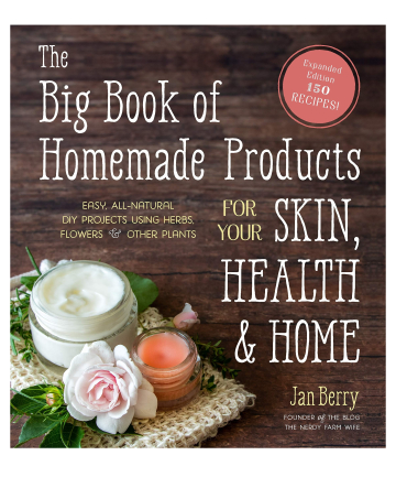 'The Big Book of Homemade Products for Your Skin, Health and Home' by Jan Berry