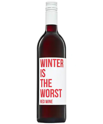 Drink Babe Winter Is The Worst Red Wine, $15.99