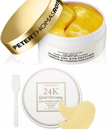 The High-End Fave: Peter Thomas Roth 24K Gold Lift & Firm Hydra-Gel Eye Patches, $75