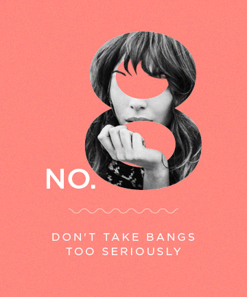  Fact No. 8: Don't Take Bangs Too Seriously