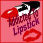 Addicted to Lipstick